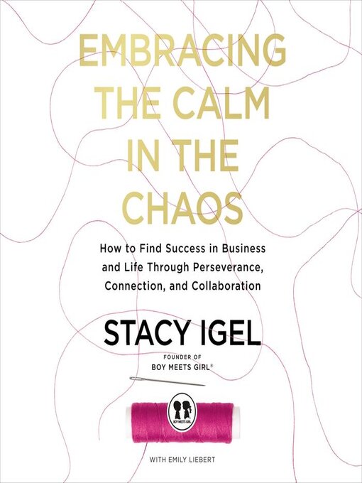 Title details for Embracing the Calm in the Chaos by Stacy Igel - Available
